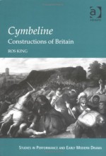 Cymbeline: Constructions of Britain - Ros King