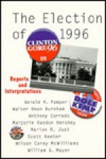 The Election of 1996: Reports and Interpretations - Gerald M. Pomper