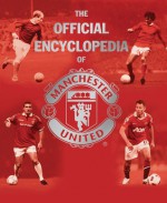 The Official Encyclopedia of Manchester United - Steve Bartram, Steve Bartram, Ross Biddiscombe