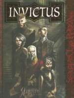 The Invictus: A Sourcebook for Vampire the Requiem (World of Darkness) - Kraig Blackwelder, David Chart, Ray Fawkes