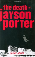 The Death of Jayson Porter - Jaime Adoff