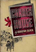 Corner House - Dorothy Black