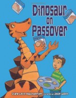 Dinosaur on Passover - Diane Levin Rauchwerger