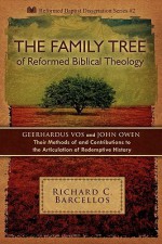 The Family Tree of Reformed Biblical Theology - Richard C. Barcellos