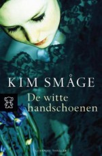 De witte handschoenen - Kim Småge, Carla Joustra