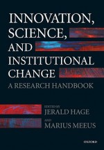 Innovation, Science, and Institutional Change: A Research Handbook - Jerald Hage, Marius Meeus