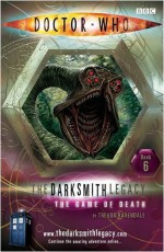 Doctor Who: The Game of Death (The Darksmith Legacy Book 6) - Trevor Baxendale