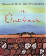 The Outback - Annaliese Porter, Bronwyn Bancroft