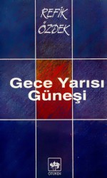 Gece Yarısı Güneşi - Refik Özdek