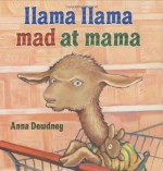 Llama Llama Mad at Mama - Anna Dewdney