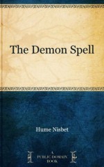 The Demon Spell - Hume Nisbet