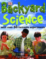 Backyard Science - Christopher Maynard, Mary Ling