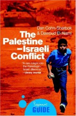 The Palestine-Israeli Conflict: A Beginner's Guide (Oneworld Beginners' Guides) - Dan Cohn-Sherbok, Dawoud El-Alami