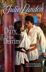 His Duty, Her Destiny - Juliet Landon