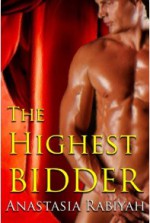 The Highest Bidder - Anastasia Rabiyah