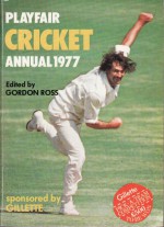 PLAYFAIR CRICKET ANNUAL 1977. - Gordon Ross