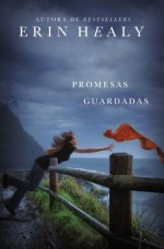 Promesas guardadas - Erin Healy