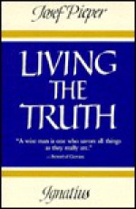 Living the Truth - Josef Pieper