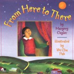 From Here to There - Margery Cuyler, Yu Cha Pak