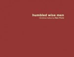 humbled wise men Christmas haikus - Dan Flore III