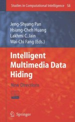 Intelligent Multimedia Data Hiding: New Directions [With CDROM] - Hsiang-Cheh Huang