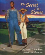 The Secret of the Stones - Robert D. San Souci, James Ransome