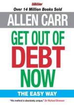 Allen Carr's Easy Way to Debt-Free Living: Take Back Control of Your Life - Allen Carr