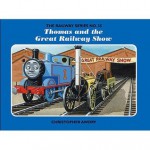 Thomas And The Great Railway Show (Railway) - Christopher Awdry