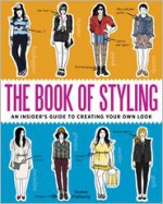 The Book of Styling: An Insider's Guide to Creating Your Own Look - Somer Flaherty