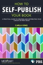 How to Self-Publish Your Book - Carla King