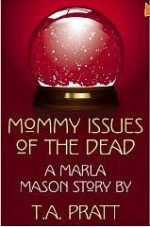 Mommy Issues of the Dead - T.A. Pratt, Tim Pratt