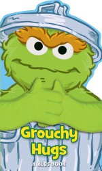 Sesame Street Grouchy Hugs! - Matt Mitter, Tom Brannon