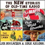 The New Stories of Old Time Radio - Joe Bevilacqua, Lorie Kellogg