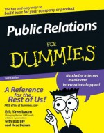 Public Relations For Dummies - Eric Yaverbaum, Ilise Benun, Richard Kirshenbaum, Robert W. Bly