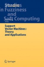 Support Vector Machines: Theory and Applications - Lipo Wang