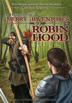 Howard Pyle's Merry Adventures of Robin Hood: A Choose Your Path Book - Brandon Terrell