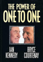 The Power of One to One - Ian Kennedy, Bryce Courtenay