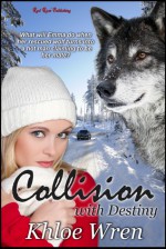 Collision With Destiny - Khloe Wren