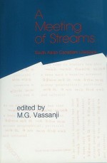 A Meeting of Streams: South Asian-Canadian Literature - M.G. Vassanji