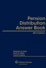 Pension Distribution Answer Book, 2013 Edition - Paul L. Knox