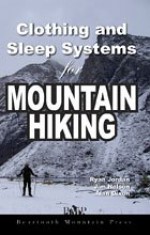 Clothing and Sleep Systems for Mountain Hiking - Ryan Jordan