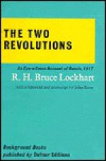 Two Revolutions - R.H. Bruce Lockhart