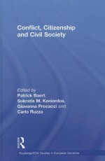 Conflict, Citizenship and Civil Society - Patrick Baert, Giovanna Procacci, Carlo Ruzza, Koniordos Sokratis