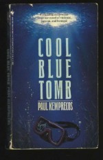 Cool Blue Tomb - Paul Kemprecos