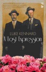 A Lost Expression. Luke Kennard - Luke Kennard