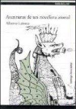 Aventuras de un novelista atonal - Alberto Laiseca