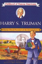 Harry S. Truman: Thirty-Third President of the United States - George E. Stanley