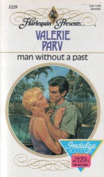 Man Without A Past (Harlequin Presents #1229) - Valerie Parv