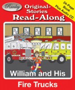 William and His Fire Trucks Read-Along Storybook and CD - Will Runciman, Steve Runciman, Mary Runciman, Bruce Ley, Gary Wren