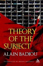 Theory of the Subject - Alain Badiou, Bruno Bosteels